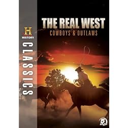 History Classics: Real West Cowboys & Outlaws