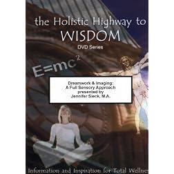 Dreamwork & Imagiing: A Full Sensory Approach