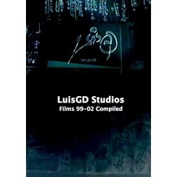 LuisGD Studios: Films 99-02 Compiled