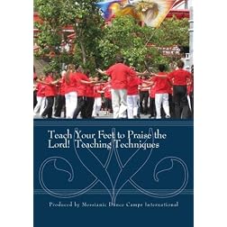 Teach Your Feet to Praise the Lord! Teaching Techniques
