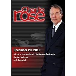 Charlie Rose - Tensions in the Korean Peninsula / Carolyn Maloney / Josh Tyrangiel (December 20, 2010)