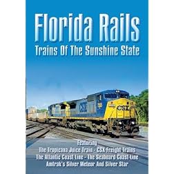 Florida Rails: Trains of the Sunshine State