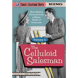 The Celluloid Salesman (Classic Educational Shorts Volume 4)
