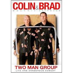 Colin & Brad: Two Man Group