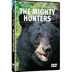 Ultimate Wildlife: Mighty Hunters
