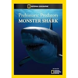 Prehistoric Predators: Monster Shark