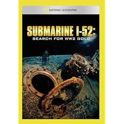 Submarine I-52: Search For WW2 Gold