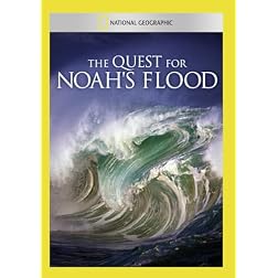 The Quest for Noah's Flood