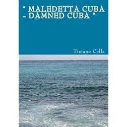 " Maledetta Cuba - Damned Cuba "