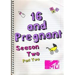 16 & Pregnant: Season 2 Part 2