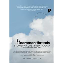 Common Threads: Stories of Life After Trauma
