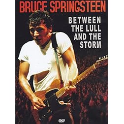 Bruce Springsteen: Between Lull & The Storm