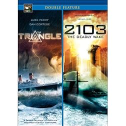 Triangle & 2103: The Deadly Wake