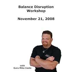 Balance Disruption with Guru Mike Casto