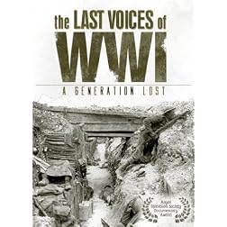 The Last Voices of WWI - A Generation Lost