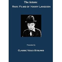 The Actors: Rare Films of Harry Langdon