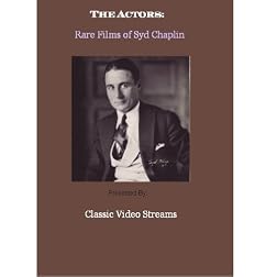 The Actors: Rare Films of Syd Chaplin