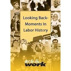 We Do the Work: Looking Back - Moments in Labor History (University Price)