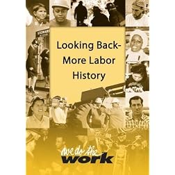 We Do the Work - Looking Back: More Labor History (Library/High School/Non Profit Price)
