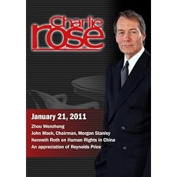 Charlie Rose - Zhou Wenzhong / John Mack / Kenneth Rot / An appreciation of Reynolds Price (January 21, 2011)