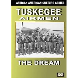 Tuskegee Airmen: The Dream (Black History)