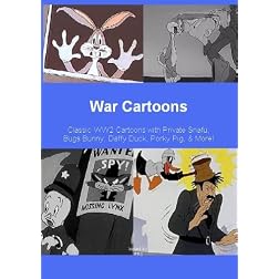 War Cartoons - Classic WW2 Cartoons With Private Snafu , Bugs Bunny , Daffy Duck , Porky Pig , and More!