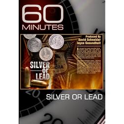 60 Minutes - Silver or Lead (January 9, 2011)