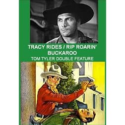 Tracy Rides / Rip Roarin' Buckaroo -Tom Tyler Double Feature