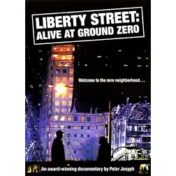 Liberty Street: Alive at Ground Zero