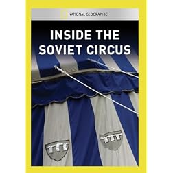 Inside the Soviet Circus