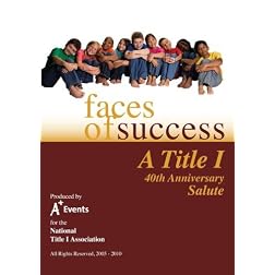 Faces of Success: A Title I 40th Anniversary Salute