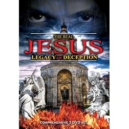 Real Jesus: Legacy Of Deception