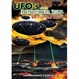 UFOs And The Extraterrestrial Threat: Battlefield Earth
