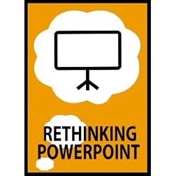 Rethinking PowerPoint: Conversations About Slide Design & Presenting