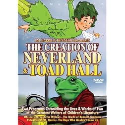 J.M. Barrie & Kenneth Grahame: The Creation Of Neverland & Toad Hall