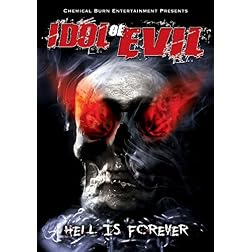 Idol Of Evil: Hell Is Forever