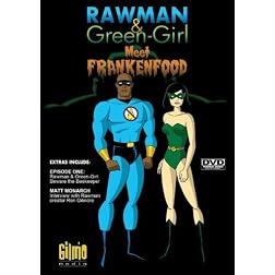 Rawman & Green-Girl Meet Frankenfood