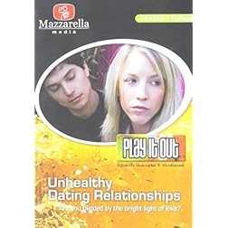 Play It Out: Unhealthy Dating Are You Blinded