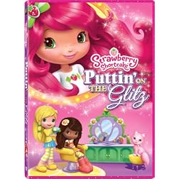 Strawberry Shortcake: Puttin on the Glitz