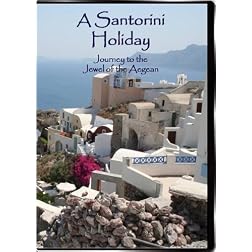 A Santorini Holiday ~ Journey to the Jewel of the Aegean