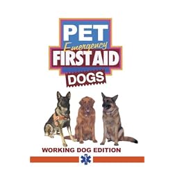 Dog Emergency First Aid Working Dogs Edition
