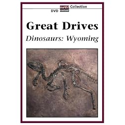 GREAT DRIVES Dinosaurs: Wyoming