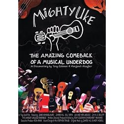 Mighty Uke: Amazing Comback of a Musical Underdog