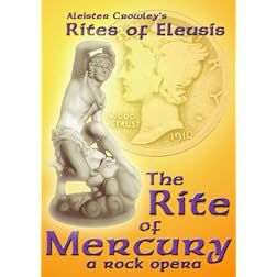 Aleister Crowley's The Rite of Mercury, a rock opera