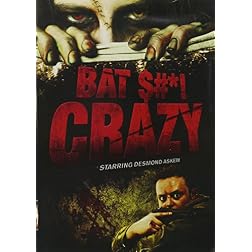 Bat Shit Crazy
