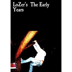 LoZer's The Early Years