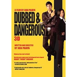 Dubbed & Dangerous 3D