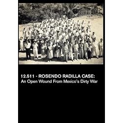 12.511 - Rosendo Radilla Case:  An Open Wound from Mexico's Dirty War