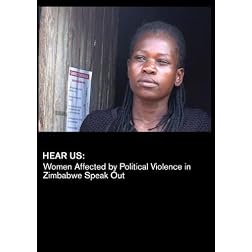 Hear Us: Women Affected by Political Violence in Zimbabwe Speak Out (Inst: K-12)
