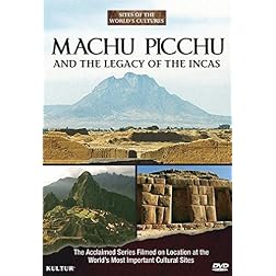 Machu Picchu and the Legacy of the Incas